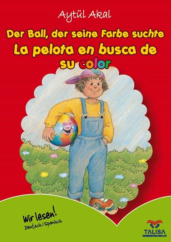 Der Ball, der seine Farbe suchte /Deutsch-Spanisch