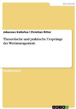 Theoretische und praktische Ursprünge des Wertmanagement