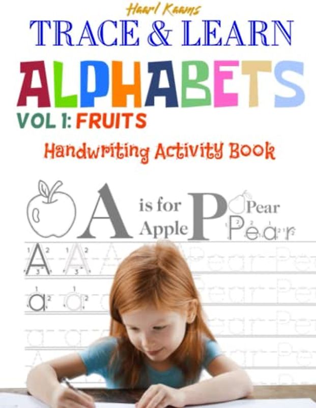 TRACE & LEARN - TRACING ALPHABETS - Vol 1: Fruits - Handwriting Activity Workbook - ABC Capital & Small Letters - For Toddlers & Kindergartners