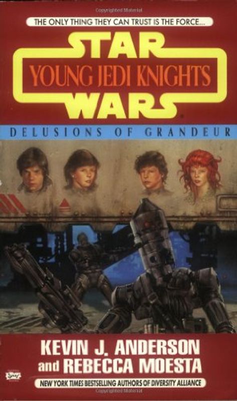 Delusions of grandeur: young jedi knights #9 (Star Wars: Young Jedi Knights) - Kevin J. Anderson