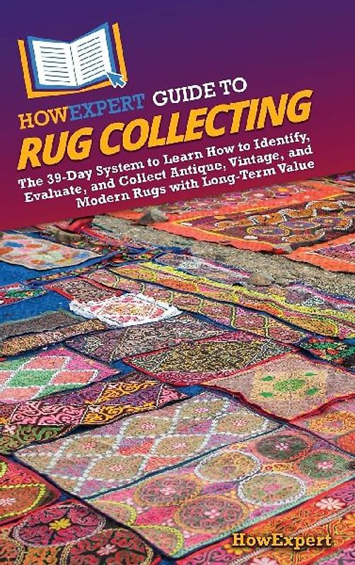 HowExpert Guide to Rug Collecting
