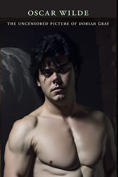 The Uncensored Picture of Dorian Gray