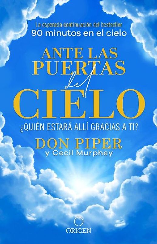 Ante Las Puertas del Cielo, ¿Quién Estará Allí Gracias a Ti? / The People I Met at the Gates of Heaven