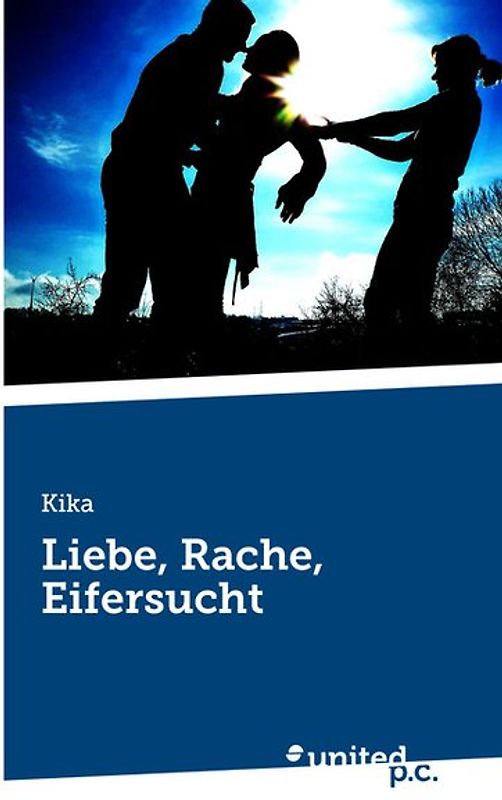 Liebe, Rache, Eifersucht