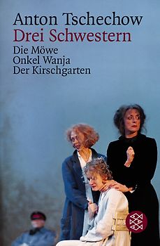 Drei Schwestern und andere Dramen