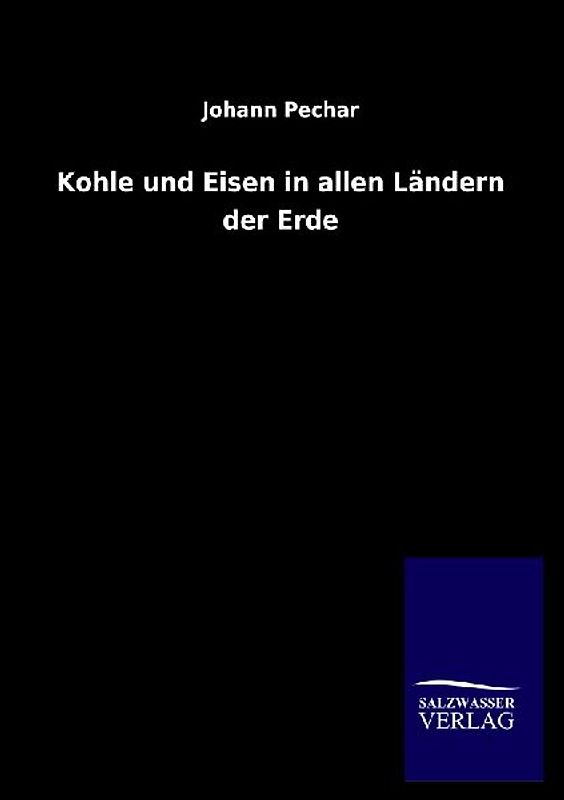 Kohle und Eisen in allen Ländern der Erde