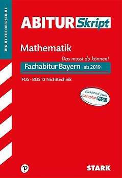 STARK Mathematik NT 12. Klasse - AbiturSkript FOS/BOS Bayern
