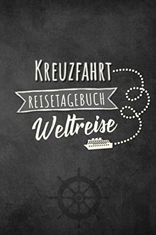 Kreuzfahrt Reisetagebuch Weltreise: Logbuch für eine Weltreise Kreuzfahrt. Reisetagebuch für 60 Reisetage auf dem Schiff für Urlaub Reiseerinnerungen ... oder Abschiedsgeschenk als Buch oder Zube