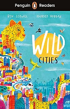 Penguin Readers Level 2: Wild Cities (ELT Graded Reader)