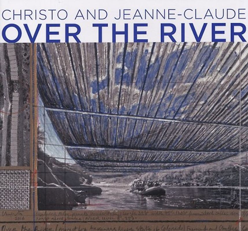 Christo and Jeanne-Claude - Over The River