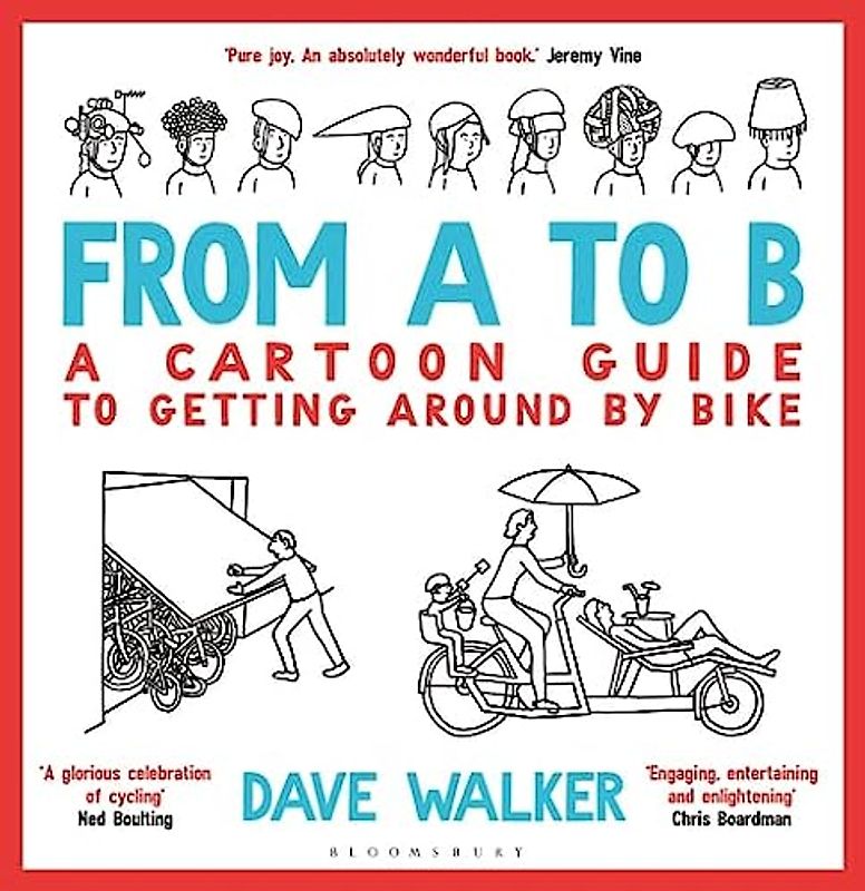 From A to B: A Cartoon Guide to Getting Around by Bike