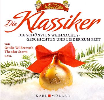 So klingt Weihnachten: Die Klassiker - Die schönsten Weihnachtsgeschichten und Lieder zum Fest