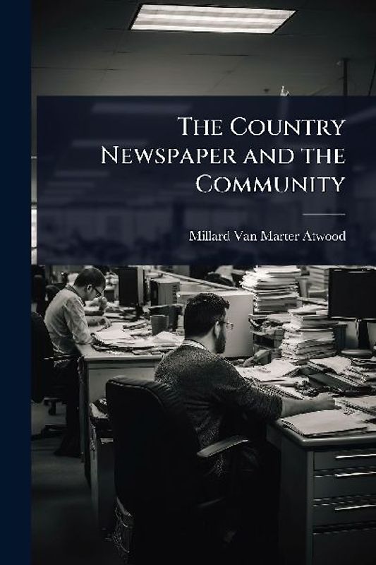 The Country Newspaper and the Community