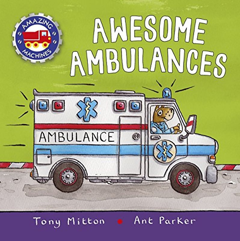 Awesome Ambulances (Amazing Machines)