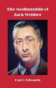 The Mediumship of Jack Webber