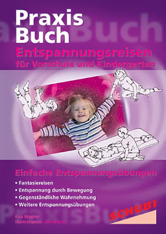 Praxisbuch Entspannungsreisen / Entspannungsreisen für Vorschule und Kindergarten