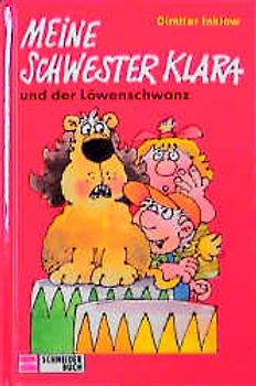 Meine Schwester Klara. Und der Löwenschwanz