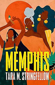 Memphis: LONGLISTED FOR THE WOMEN'S PRIZE FOR FICTION 2023