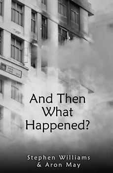 And Then What Happened?