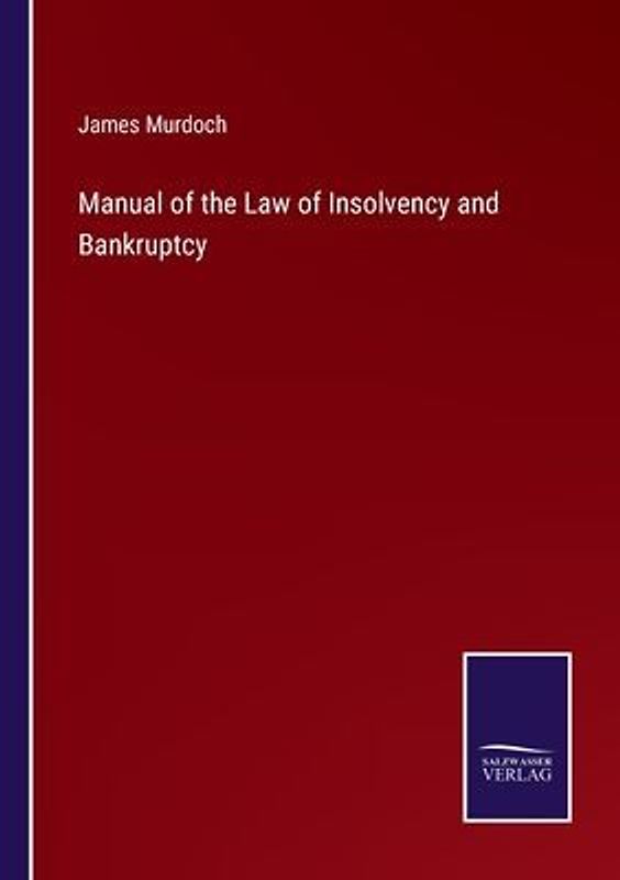 Manual of the Law of Insolvency and Bankruptcy