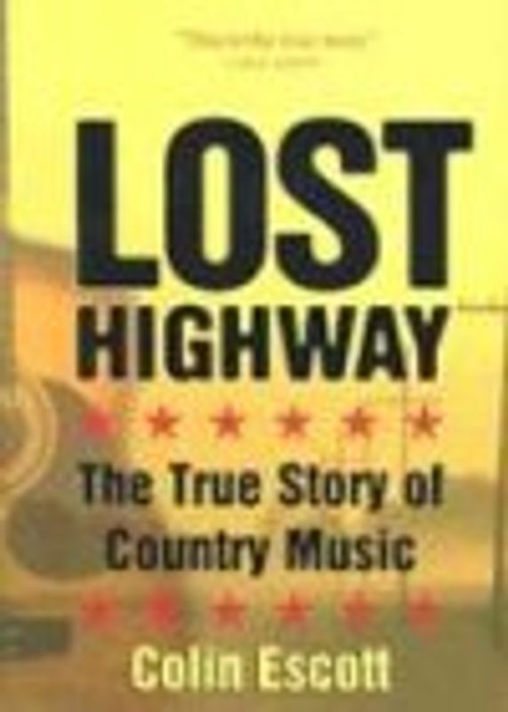 Lost Highway: The True Story of Country Music