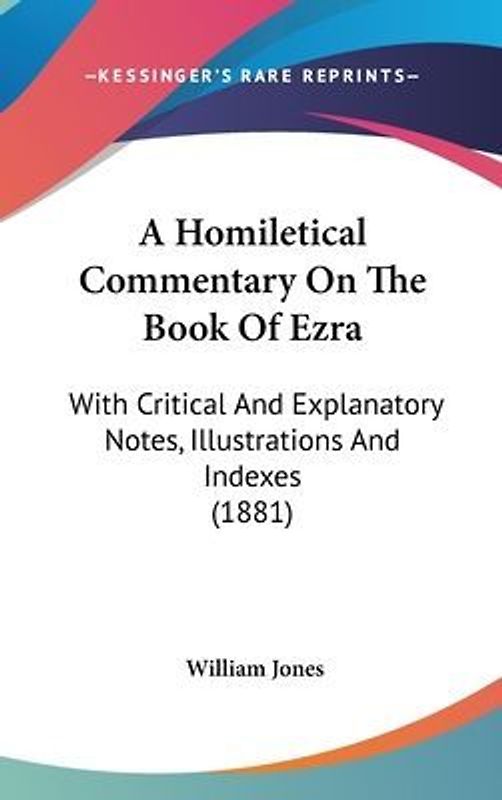 A Homiletical Commentary On The Book Of Ezra