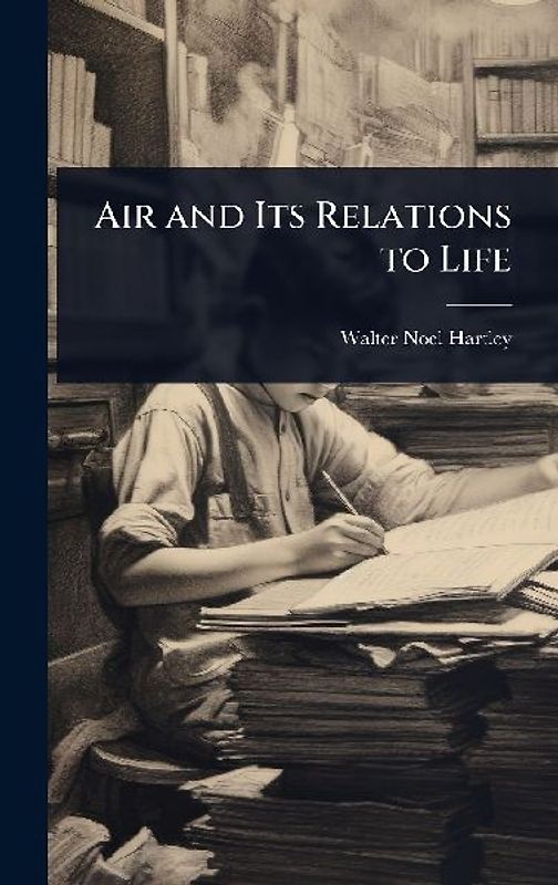 Air and Its Relations to Life