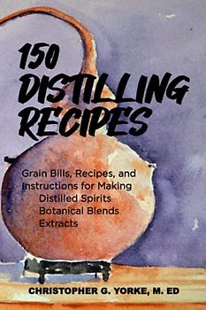 150 Distilling Recipes