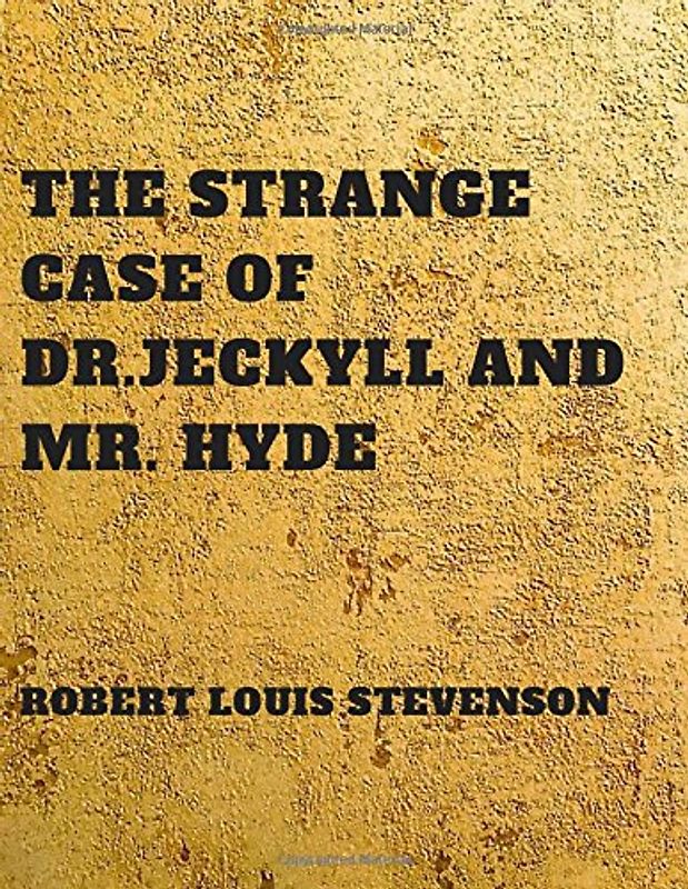The Strange Case of Dr. Jeckyll and Mr. Hyde