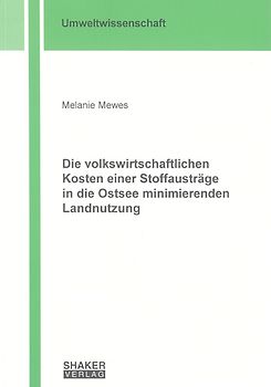 Die volkswirtschaftlichen Kosten einer Stoffausträge in die Ostsee minimierenden Landnutzung