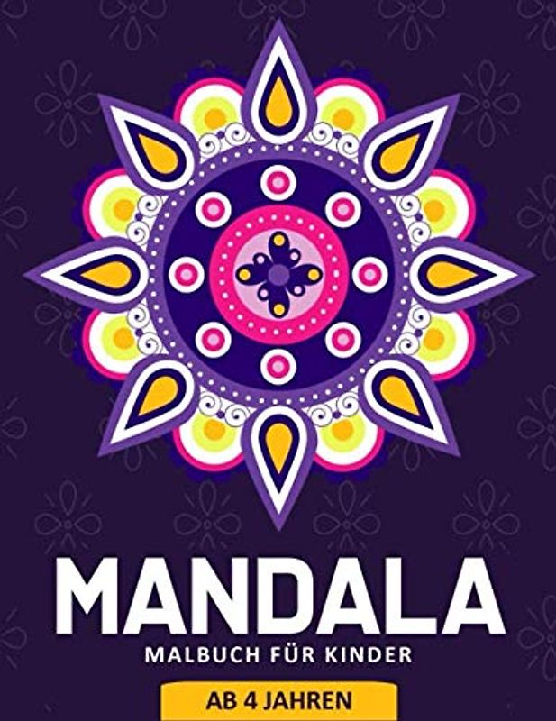 Mandala Malbuch Für Kinder ab 4 Jahren: 55 Malvorlagen Mandalas - Malbuch Mandala Kinder ab 4 - Geschenkidee für kinder Mädchen und Jungen - Mandala Buch Kinder