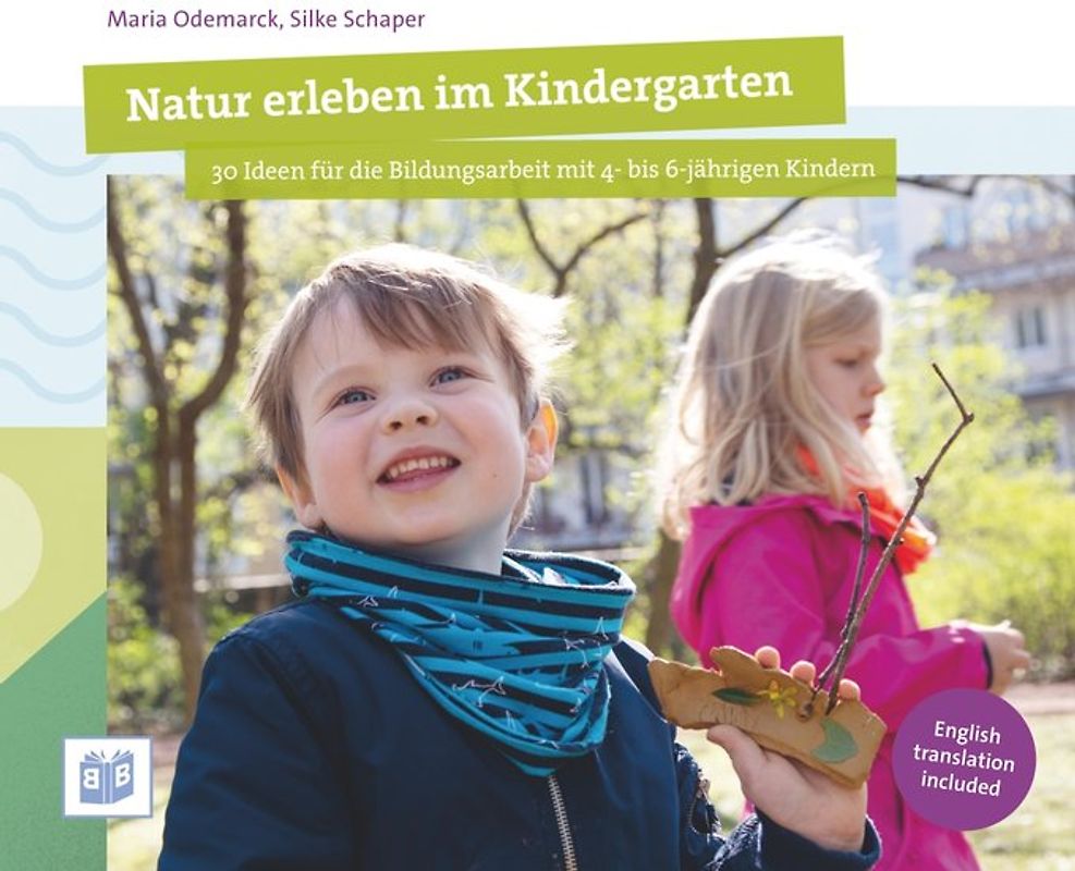 Natur erleben im Kindergarten