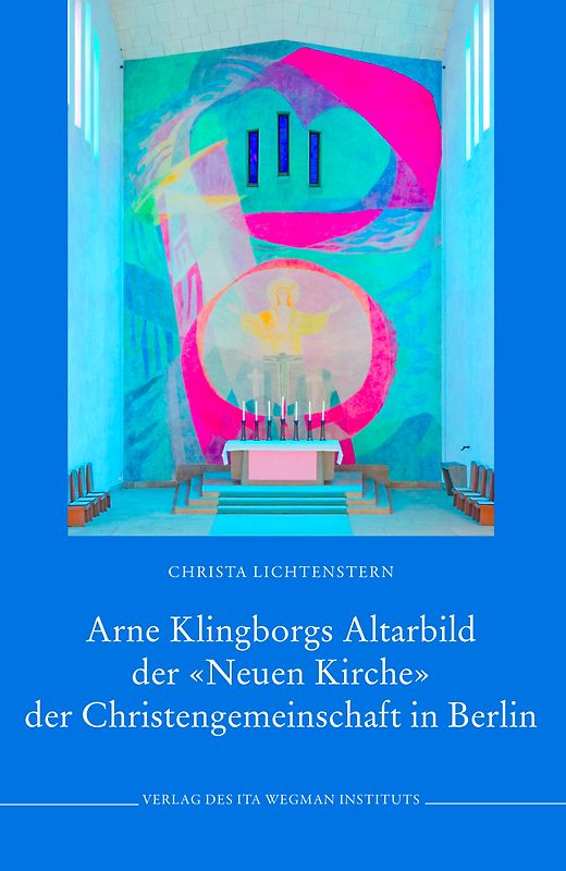 Arne Klingborgs Altarbild der «Neuen Kirche» der Christengemeinschaft in Berlin