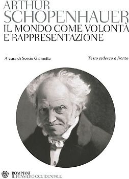 Il mondo come volontà e rappresentazione. Testo tedesco a fronte