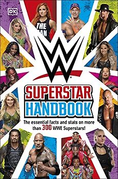 WWE Superstar Handbook: The Essential Facts and Stats on More than 300 WWE Superstars!
