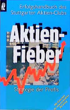 Aktienfieber. Strategien der Profis