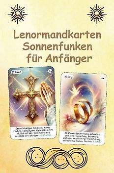 Lenormandkarten Sonnenfunken für Anfänger