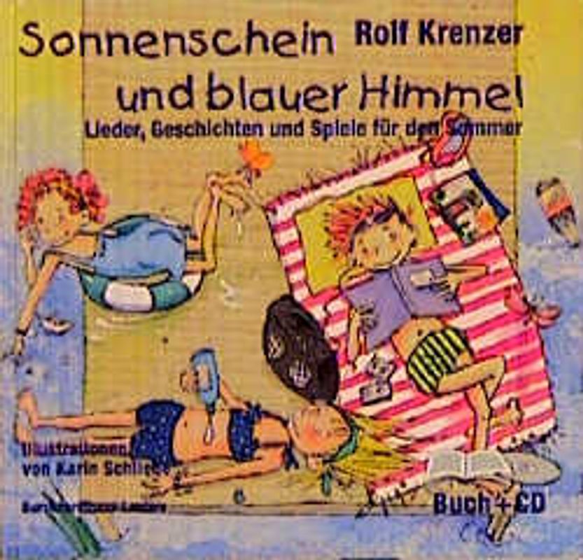 Sonnenschein und blauer Himmel. Lieder, Geschichten und Spiele für den Sommer