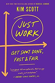Just Work: How to Root Out Bias, Prejudice, and Bullying to Build a Kick-Ass Culture of Inclusivity