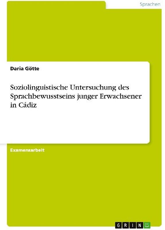 Soziolinguistische Untersuchung des Sprachbewusstseins junger Erwachsener in Cádiz