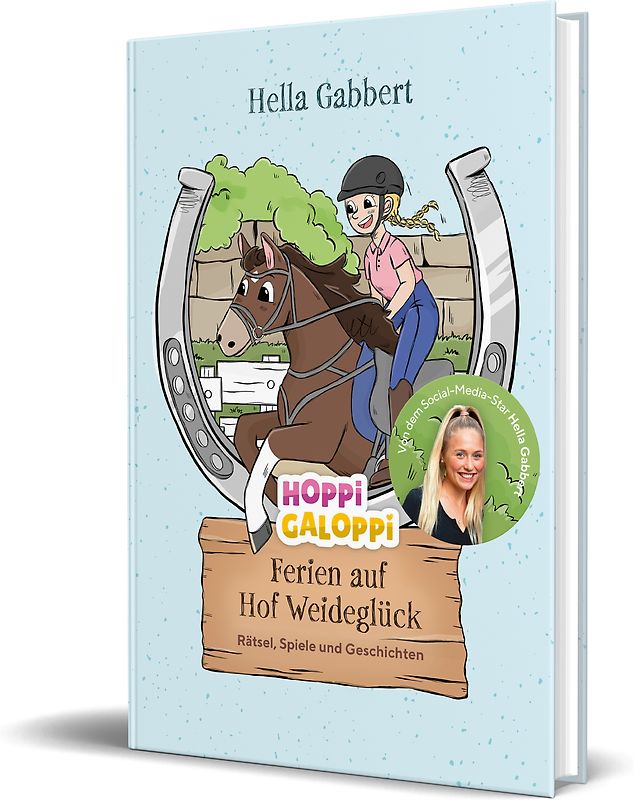 HOPPi GALOPPi : Ferien auf Hof Weideglück