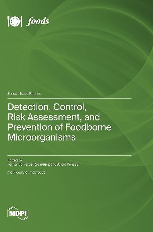 Detection, Control, Risk Assessment, and Prevention of Foodborne Microorganisms
