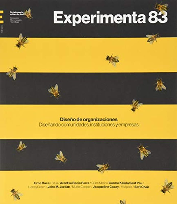 Diseño de organizaciones. Experimenta 83: Diseñando comunidades, instituciones y empresas