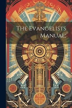 The Evangelists Manual;