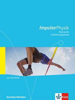 Impulse Physik Oberstufe Einführungsphase. Ausgabe Nordrhein-Westfalen