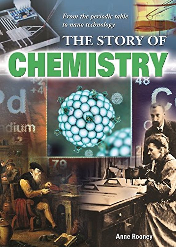 The Story of Chemistry: From the Periodic Table to Nanotechnology