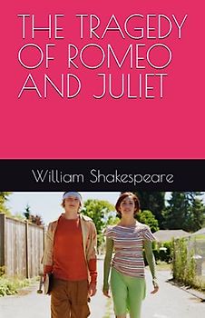 THE TRAGEDY OF ROMEO AND JULIET