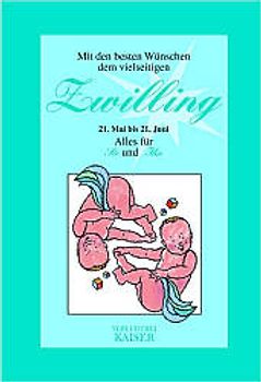 Mit den besten Wünschen dem vielseitigen Zwilling. Alles für Sie und Ihn