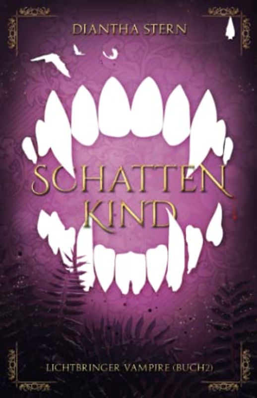 Lichtbringer Vampire: Schattenkind: Schattenkind (Lichtbringer Vampire (Reihe in 3 Bänden), Band 2)