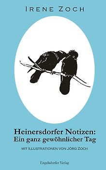 Heinersdorfer Notizen: Ein ganz gewöhnlicher Tag